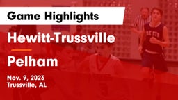 Hewitt-Trussville  vs Pelham  Game Highlights - Nov. 9, 2023