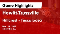 Hewitt-Trussville  vs Hillcrest  - Tuscaloosa Game Highlights - Dec. 12, 2023