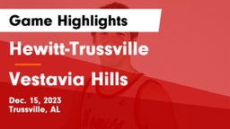 Hewitt-Trussville  vs Vestavia Hills  Game Highlights - Dec. 15, 2023