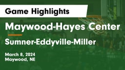 Maywood-Hayes Center vs Sumner-Eddyville-Miller  Game Highlights - March 8, 2024