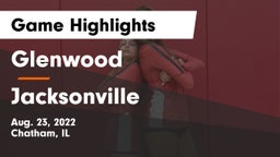 Glenwood  vs Jacksonville  Game Highlights - Aug. 23, 2022