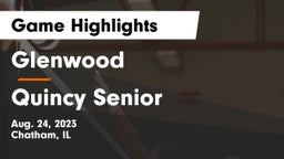 Glenwood  vs Quincy Senior  Game Highlights - Aug. 24, 2023