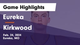 Eureka  vs Kirkwood  Game Highlights - Feb. 24, 2024