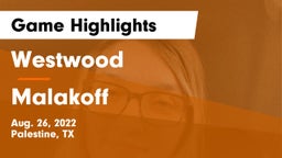 Westwood  vs Malakoff  Game Highlights - Aug. 26, 2022