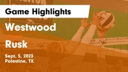 Westwood  vs Rusk  Game Highlights - Sept. 5, 2023