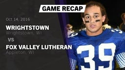 Recap: Wrightstown  vs. Fox Valley Lutheran  2016