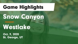 Snow Canyon  vs Westlake  Game Highlights - Oct. 9, 2020