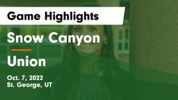Snow Canyon  vs Union  Game Highlights - Oct. 7, 2022