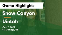 Snow Canyon  vs Uintah  Game Highlights - Oct. 7, 2022