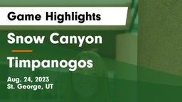 Snow Canyon  vs Timpanogos  Game Highlights - Aug. 24, 2023