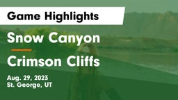 Snow Canyon  vs Crimson Cliffs  Game Highlights - Aug. 29, 2023
