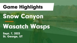 Snow Canyon  vs Wasatch Wasps Game Highlights - Sept. 7, 2023