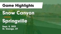 Snow Canyon  vs Springville  Game Highlights - Sept. 8, 2023