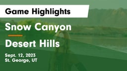 Snow Canyon  vs Desert Hills  Game Highlights - Sept. 12, 2023