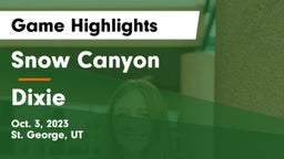 Snow Canyon  vs Dixie  Game Highlights - Oct. 3, 2023