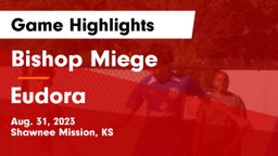 Bishop Miege  vs Eudora  Game Highlights - Aug. 31, 2023