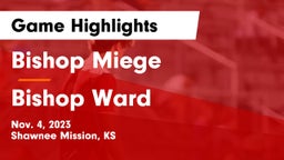 Bishop Miege  vs Bishop Ward  Game Highlights - Nov. 4, 2023