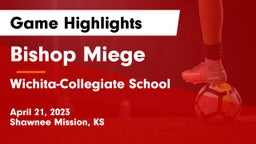 Bishop Miege  vs Wichita-Collegiate School  Game Highlights - April 21, 2023
