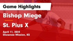 Bishop Miege  vs St. Pius X  Game Highlights - April 11, 2024