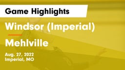 Windsor (Imperial)  vs Mehlville  Game Highlights - Aug. 27, 2022