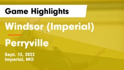 Windsor (Imperial)  vs Perryville  Game Highlights - Sept. 13, 2022