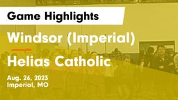 Windsor (Imperial)  vs Helias Catholic  Game Highlights - Aug. 26, 2023