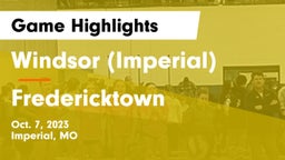 Windsor (Imperial)  vs Fredericktown  Game Highlights - Oct. 7, 2023