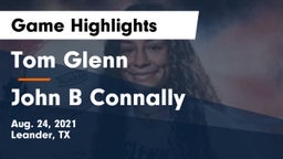 Tom Glenn  vs John B Connally  Game Highlights - Aug. 24, 2021