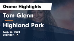 Tom Glenn  vs Highland Park  Game Highlights - Aug. 26, 2021