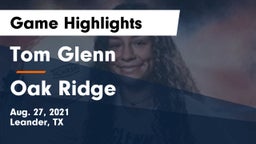 Tom Glenn  vs Oak Ridge  Game Highlights - Aug. 27, 2021