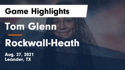 Tom Glenn  vs Rockwall-Heath  Game Highlights - Aug. 27, 2021