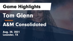 Tom Glenn  vs A&M Consolidated  Game Highlights - Aug. 28, 2021