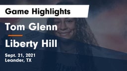 Tom Glenn  vs Liberty Hill  Game Highlights - Sept. 21, 2021