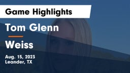 Tom Glenn  vs Weiss Game Highlights - Aug. 15, 2023