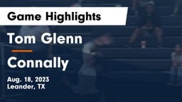 Tom Glenn  vs Connally Game Highlights - Aug. 18, 2023