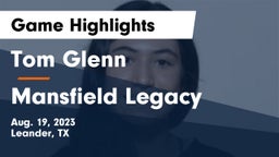 Tom Glenn  vs Mansfield Legacy Game Highlights - Aug. 19, 2023