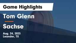 Tom Glenn  vs Sachse  Game Highlights - Aug. 24, 2023