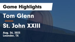 Tom Glenn  vs St. John XXIII  Game Highlights - Aug. 26, 2023