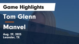 Tom Glenn  vs Manvel  Game Highlights - Aug. 29, 2023