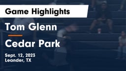 Tom Glenn  vs Cedar Park  Game Highlights - Sept. 12, 2023