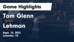 Tom Glenn  vs Lehman  Game Highlights - Sept. 15, 2023