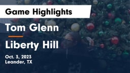 Tom Glenn  vs Liberty Hill Game Highlights - Oct. 3, 2023