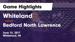 Whiteland  vs Bedford North Lawrence  Game Highlights - June 13, 2017