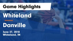 Whiteland  vs Danville  Game Highlights - June 27, 2018