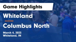 Whiteland  vs Columbus North  Game Highlights - March 4, 2023