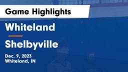 Whiteland  vs Shelbyville  Game Highlights - Dec. 9, 2023