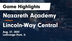 Nazareth Academy  vs Lincoln-Way Central  Game Highlights - Aug. 27, 2022