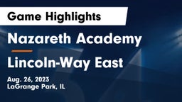 Nazareth Academy  vs Lincoln-Way East  Game Highlights - Aug. 26, 2023