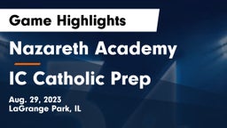 Nazareth Academy  vs IC Catholic Prep Game Highlights - Aug. 29, 2023