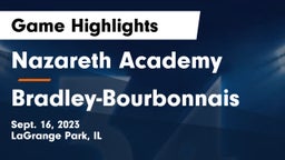Nazareth Academy  vs Bradley-Bourbonnais  Game Highlights - Sept. 16, 2023